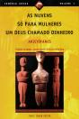 As Nuvens, Só Para Mulheres, Um Deus Chamado Dinheiro - Preview