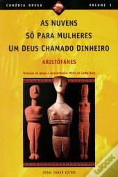 As Nuvens, Só Para Mulheres, Um Deus Chamado Dinheiro