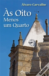 Às Oito Menos um Quarto