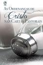 As Ordenanças De Cristo Nas Cartas Pastorais - Preview