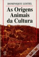 As Origens Animais da Cultura