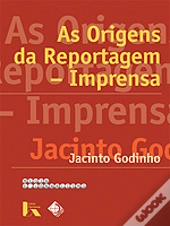 As Origens da Reportagem-Imprensa