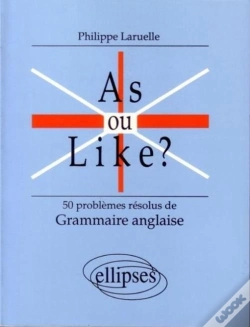 Capa do artigo As Ou Like ? 50 Problèmes Résolus De Grammaire Anglaise