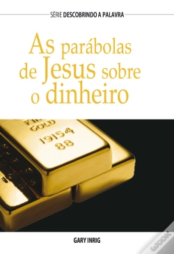 Capa do artigo As Parábolas De Jesus Sobre Dinheiro