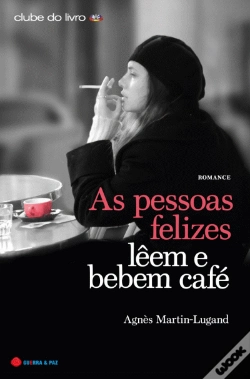 Capa do artigo As Pessoas Felizes Lêem e Bebem Café
