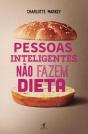 As Pessoas Inteligentes não Fazem Dieta  - Preview