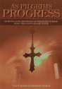 As Pilgrims Progress - Learning How Christians Can Walk Hand In Hand When They Don'T See Eye To Eye - Preview