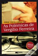 As Polémicas de Vergílio Ferreira