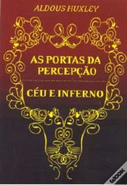 Capa do artigo As Portas da Percepção - Céu e Inferno