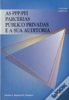 As PPP/PFI Parcerias Público Privadas e a sua Auditoria