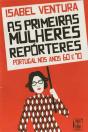 As Primeiras Mulheres Repórteres - Preview