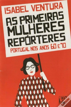 Capa do artigo As Primeiras Mulheres Repórteres