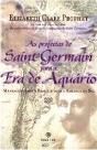 As Profecias de Saint Germain para a Era de Aquário - Preview