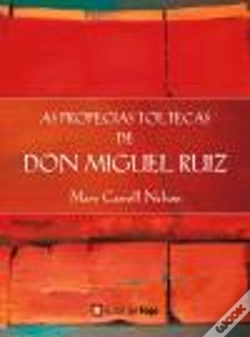 Capa do artigo As Profecias Toltecas de Don Miguel Ruiz