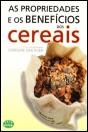 As Propriedades e os Benefícios dos Cereais - Preview