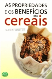 Capa do artigo As Propriedades e os Benefícios dos Cereais