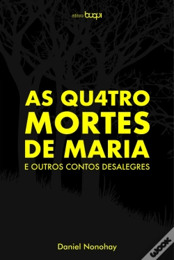 Capa do artigo As Quatro Mortes De Maria E Outros Contos Desalegres