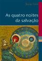 As Quatro Noites da Salvação - Preview