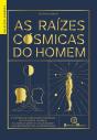As Raízes Cósmicas do Homem - Preview