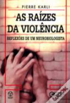 As Raízes da Violência