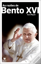 As Razões de Bento XVI