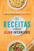 As Receitas - O Poder do Jejum Intermitente