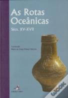 As Rotas Oceânicas. Sécs. XV-XVII