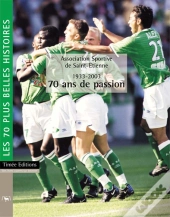 As Saint-Etienne 1933-2003, 70 Ans De Passion