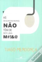 As Segundas-Feiras Não Têm de Ser uma M#!&@