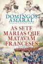 As Sete Marias que Matavam Franceses - Preview