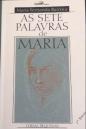 As Sete Palavras de Maria