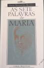 As Sete Palavras de Maria - Preview