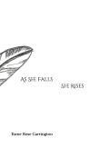 As She Falls She Rises