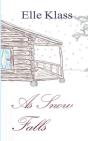 As Snow Falls: Live, Learn, Love - Preview