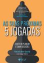 As Suas Próximas 5 Jogadas - Preview