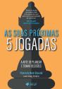 As Suas Próximas 5 Jogadas - Preview