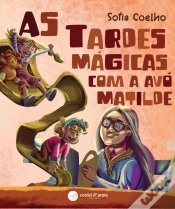 Capa do artigo As Tardes Mágicas com a Avó Matilde