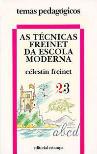 As Técnicas Freinet da Escola Moderna