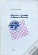 As Termas Romanas de Bracara Augusta