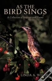 As The Bird Sings: A Collection Of Inspi