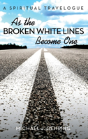 As The Broken White Lines Become One - Preview