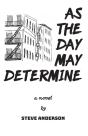 As The Day May Determine - Preview