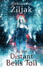 As The Distant Bells Toll - Preview