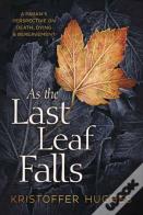 As The Last Leaf Falls