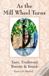 As The Mill Wheel Turns