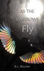 As The Sparrows Fly - Preview