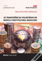 As Transferências Voluntárias No Modelo Constitucional Brasileiro