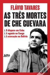 Capa do artigo As Três Mortes De Che Guevara