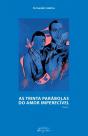 As Trinta Parábolas do Amor Imperecível - Preview