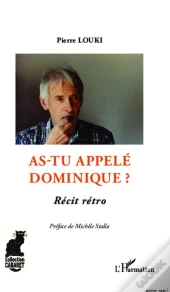 As-Tu Appelé Dominique ? Récit Rétro